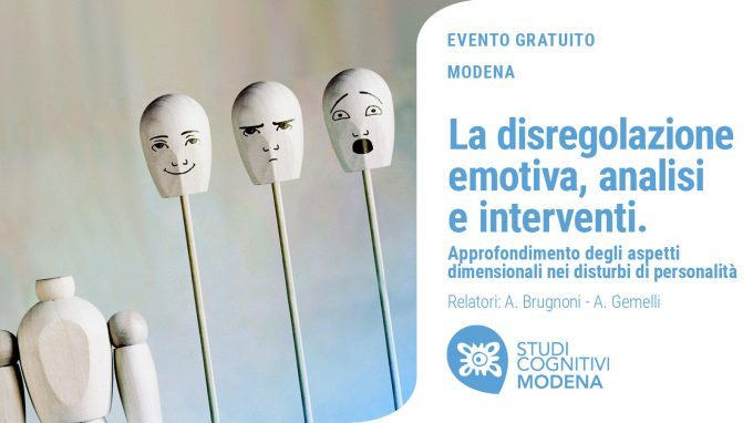 Aspetti dimensionali nei disturbi di personalità: la disregolazione emotiva, analisi ed interventi – VIDEO