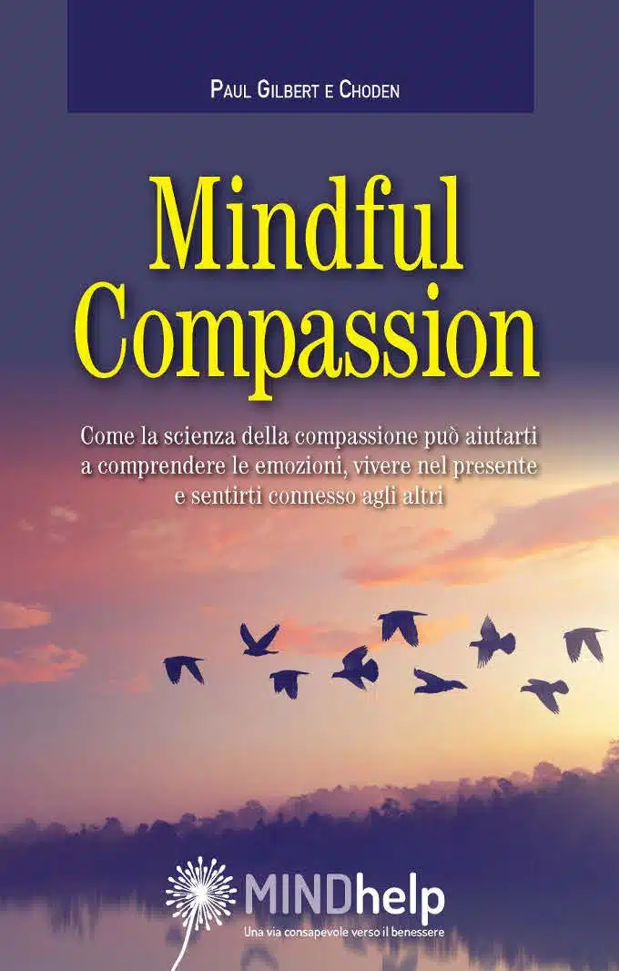 Mindful Compassion (2019) di P. Gilbert e Choden – Recensione del libro FEAT