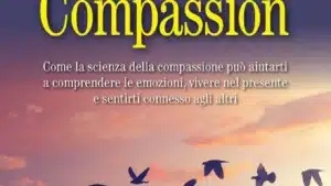 Mindful Compassion (2019) di P. Gilbert e Choden – Recensione del libro FEAT