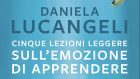 Cinque lezioni leggere sull’emozione di apprendere – Recensione