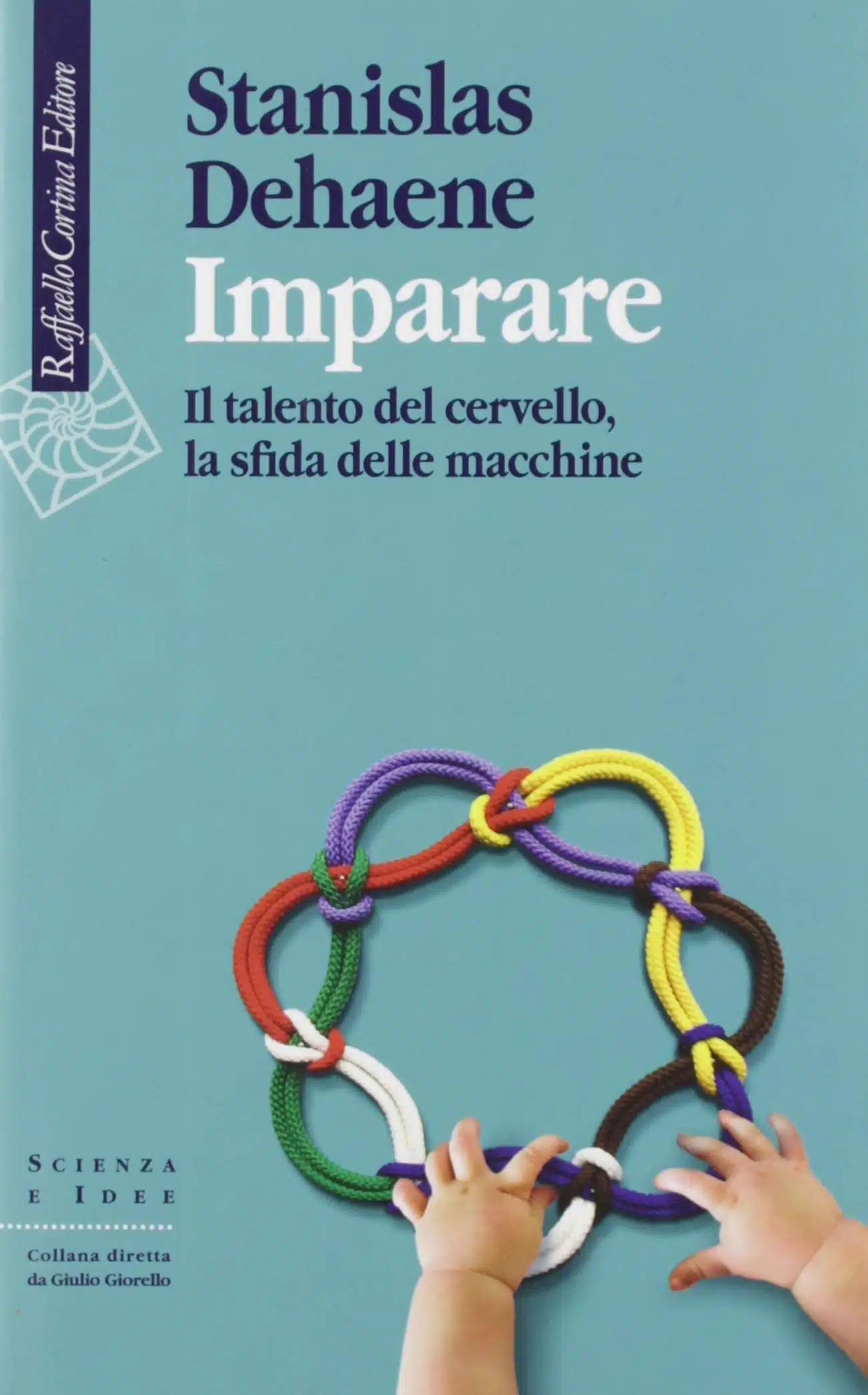 Imparare: il talento del cervello, la sfida delle macchine - RecensioneEVIDENZA