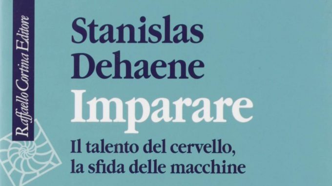 Stanislas Dehaene e il potere speciale del cervello: imparare – Recensione