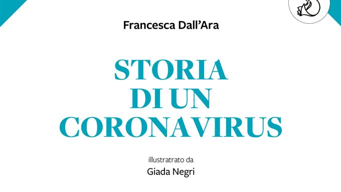 Storia di un coronavirus (2020) di F. Dall’Ara e G. Negri – Recensione del libro