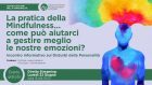 La pratica della Mindfulness… come può aiutarci a gestire meglio le nostre emozioni? – Evento in diretta streaming, 22 Giugno 2020
