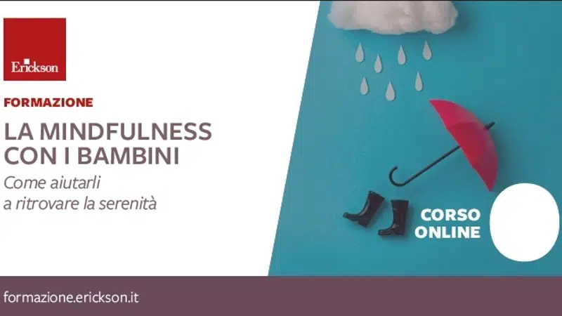 Mindfulness con i bambini aiutarli a ritrovare la serenita - Corso online