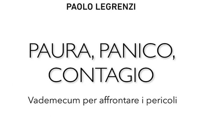 Paura, panico, contagio. Vademecum per affrontare i pericoli (2020) di P. Legrenzi – Recensione del libro