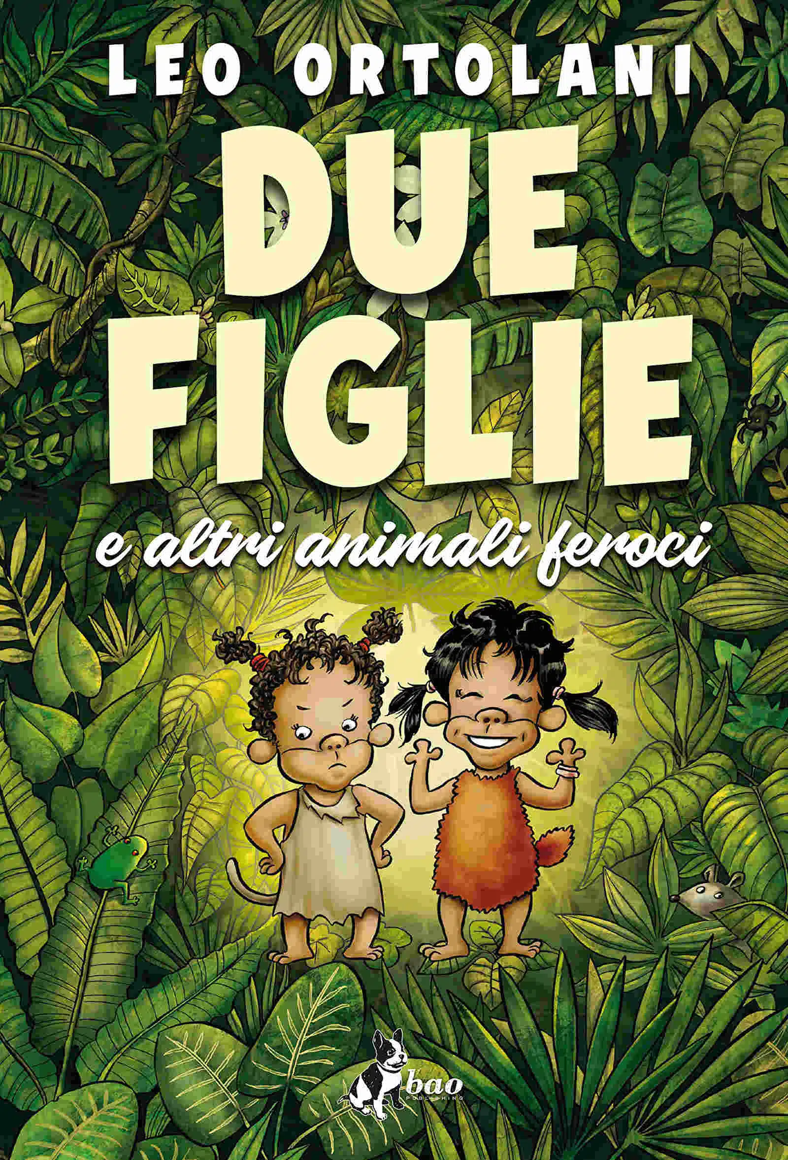 Due Figlie e altri animali feroci (2019) di Leo Ortolani - Recensione del libro