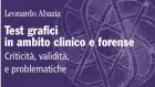 Test grafici in ambito clinico e forense. Criticità, validità e problematiche – Intervista a Leonardo Abazia