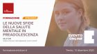 Le nuove sfide della salute mentale in preadolescenza – Evento in streaming, 12 Dicembre 2020