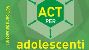 ACT per adolescenti 2019 di S L Turrell e M Bell Recensione del libro Featured