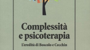 Complessità e psicoterapia. L’eredità di Boscolo e Cecchin - Recensione