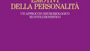 I fondamenti emotivi della personalita 2020 Recensione del libro EVIDENZA