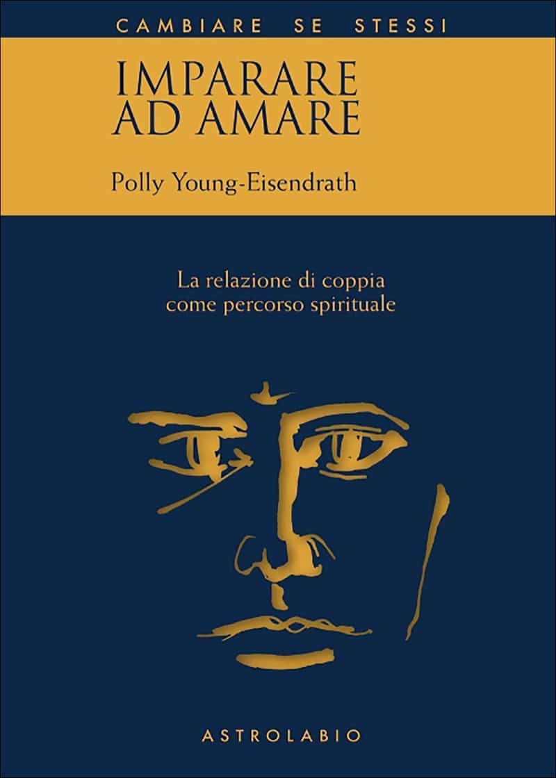 Imparare ad amare (2020) di Polly Young-Eisendrath - Recensione del libro