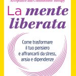 La mente liberata 2020 di Steven Hayes Recensione del libro