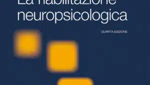 La riabilitazione neuropsicologica - Recensione del libro