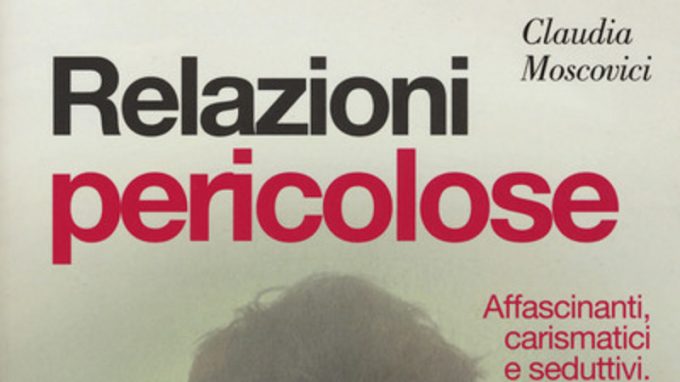 Relazioni pericolose (2017) di Claudia Moscovici – Recensione del libro