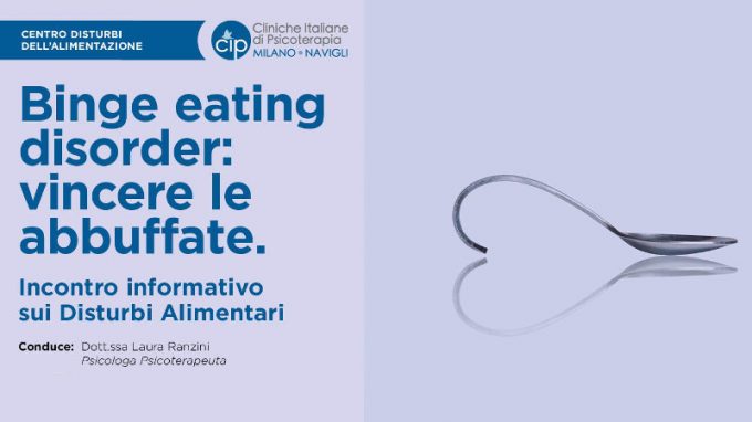 Disturbo da Alimentazione Incontrollata: vincere le abbuffate – Webinar tenuto da CIP Milano, VIDEO