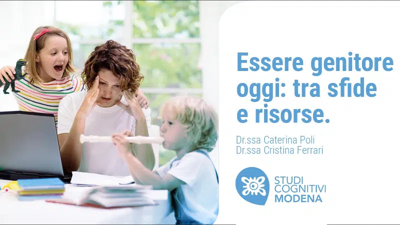 Essere genitori oggi: tra sfide da affrontare e risorse da attivare - Video