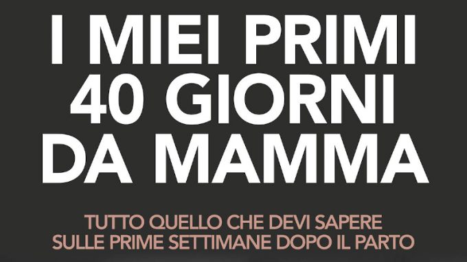 I miei primi 40 giorni da mamma. Tutto quello che devi sapere sulle prime settimane dopo il parto (2020) di Zauderer – Recensione del libro