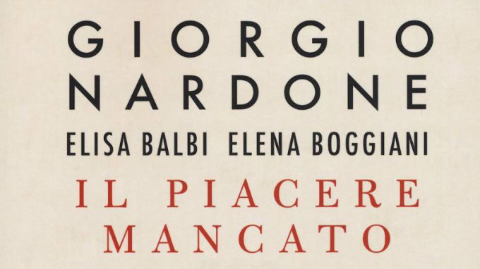 Il piacere mancato (2020) di Nardone, Balbi e Boggiani – Recensione del libro