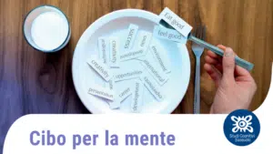 Mindful eating nutrire consapevolmente il nostro cervello - VIDEO