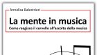 La mente in musica: come reagisce il cervello all’ascolto della musica (2021) di Annalisa Balestrieri – Recensione del libro