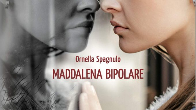 Maddalena bipolare (2020) di Ornella Spagnulo – Recensione