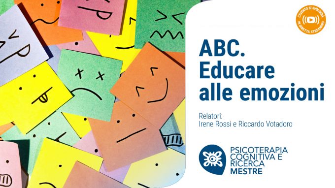 ABC. Educare alle emozioni – Video dal Webinar tenuto da Psicoterapia Cognitiva e Ricerca di Mestre