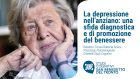 La depressione nell’anziano: una sfida diagnostica e di promozione del benessere – VIDEO dal webinar