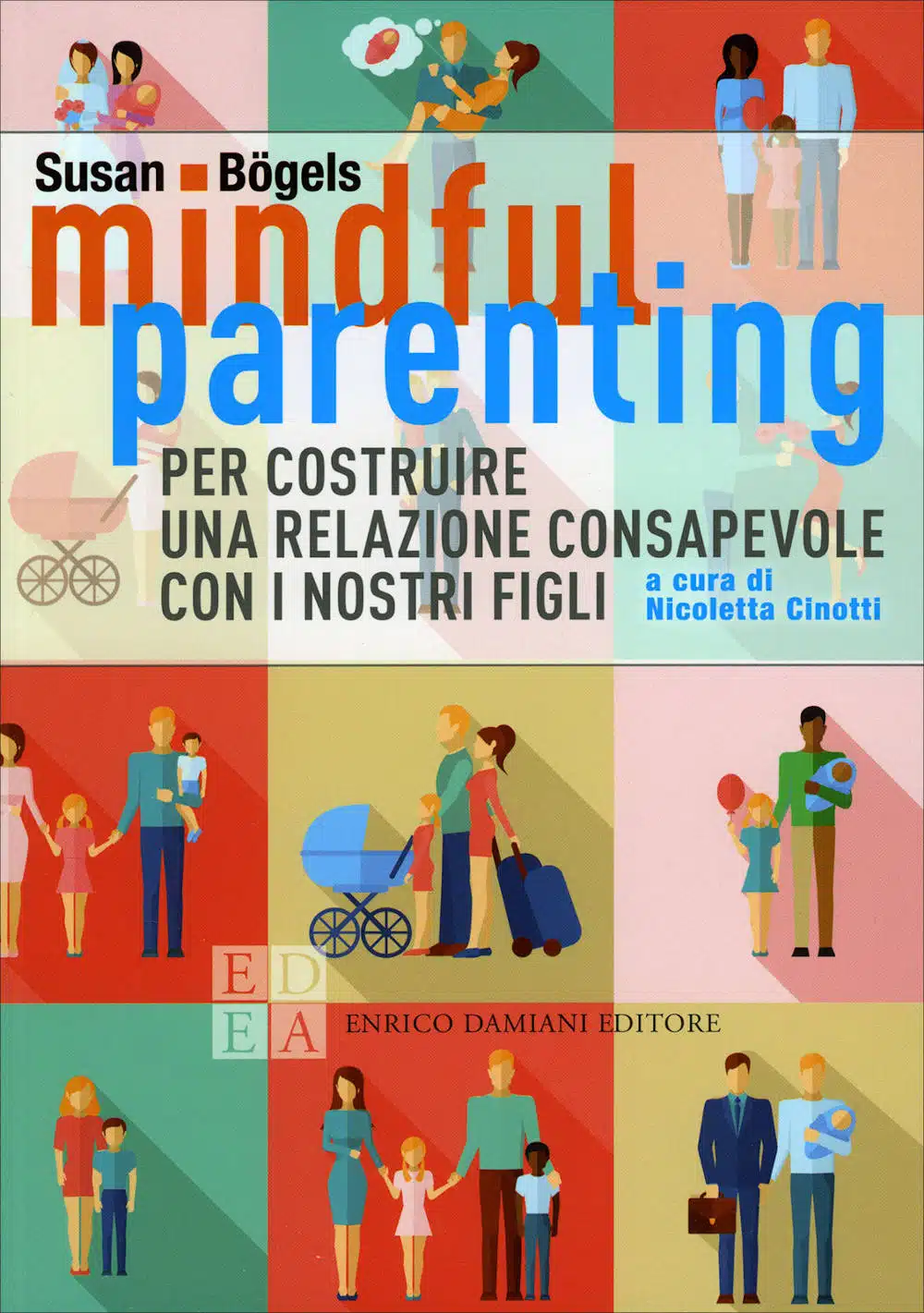 Mindful Parenting (2020) di Susan Bogels - Recensione di libro