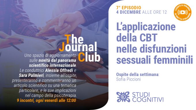 L’applicazione della CBT nelle disfunzioni sessuali femminili – Il settimo episodio di The Journal Club