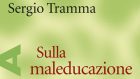 Recensione del libro “Sulla Maleducazione” (2020) di Sergio Tramma
