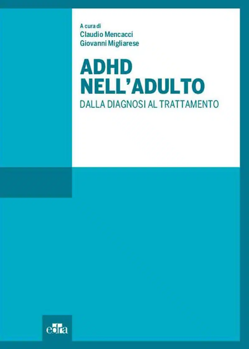 ADHD nell adulto A cura di C Mencacci e G Migliarese Recensione Featured