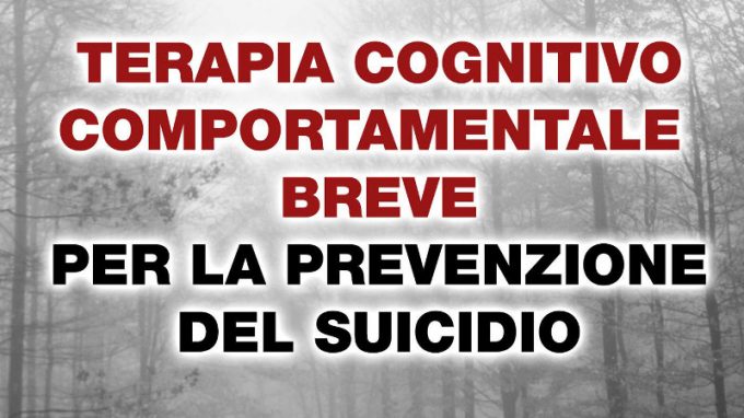Terapia cognitivo comportamentale breve per la prevenzione del suicidio (2021) di Craig J. Bryan e M. David Rudd – Recensione
