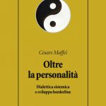 Oltre la personalità (2021) di Cesare Maffei - Recensione del libro
