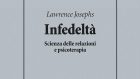 Infedeltà. Scienza delle relazioni e psicoterapia (2021) di Lawrence Josephs – Recensione del libro