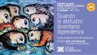 Quando le abitudini diventano dipendenza – Webinar, 17 Giugno 2021