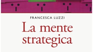 La mente strategica 2020 di Francesca Luzzi Recensione del libro Featured