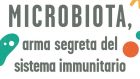 Microbiota, arma segreta del sistema immunitario (2021) di Maria Rescigno – Recensione del libro