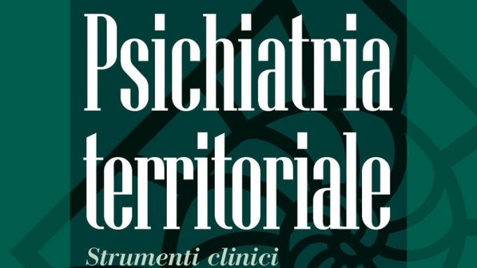 Psichiatria territoriale. Strumenti clinici e modelli organizzativi – Recensione