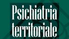 Psichiatria territoriale. Strumenti clinici e modelli organizzativi (2021) a cura di Giuseppe Nicolò e Enrico Pompili – Recensione del libro