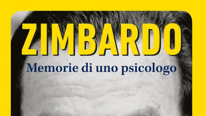 Zimbardo: memorie di uno psicologo (2017) a cura di Daniel Hartwig – Recensione del libro