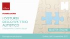 I disturbi dello spettro autistico: il trattamento Evidence Based – Master online, da Novembre 2021