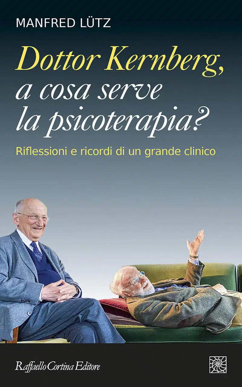 Dottor Kernberg a cosa serve la psicoterapia di M Lutz Recensione Featured