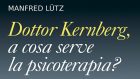 Dottor Kernberg, a cosa serve la psicoterapia? (2021) di Manfred Lutz