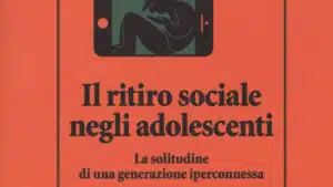 Il ritiro sociale negli adolescenti 2019 di Matteo Lancini Recensione Featured