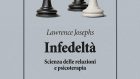 Tradire o non tradire: questo il problema – Recensione del libro ‘Infedeltà: Scienza delle relazioni e psicoterapia’
