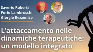 L'attaccamento nelle dinamiche terapeutiche- un modello integrato