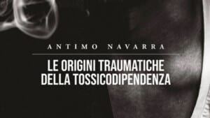 Le origini traumatiche della tossicodipendenza 2021 Recensione del libro Featured