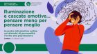Ruminazione e cascate emotive… pensare meno per pensare meglio – Video dal webinar di CIP Modena